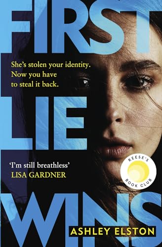 First Lie Wins: The No. 1 bestselling gripping thriller with THAT TWIST YOU DIDN'T SEE COMING