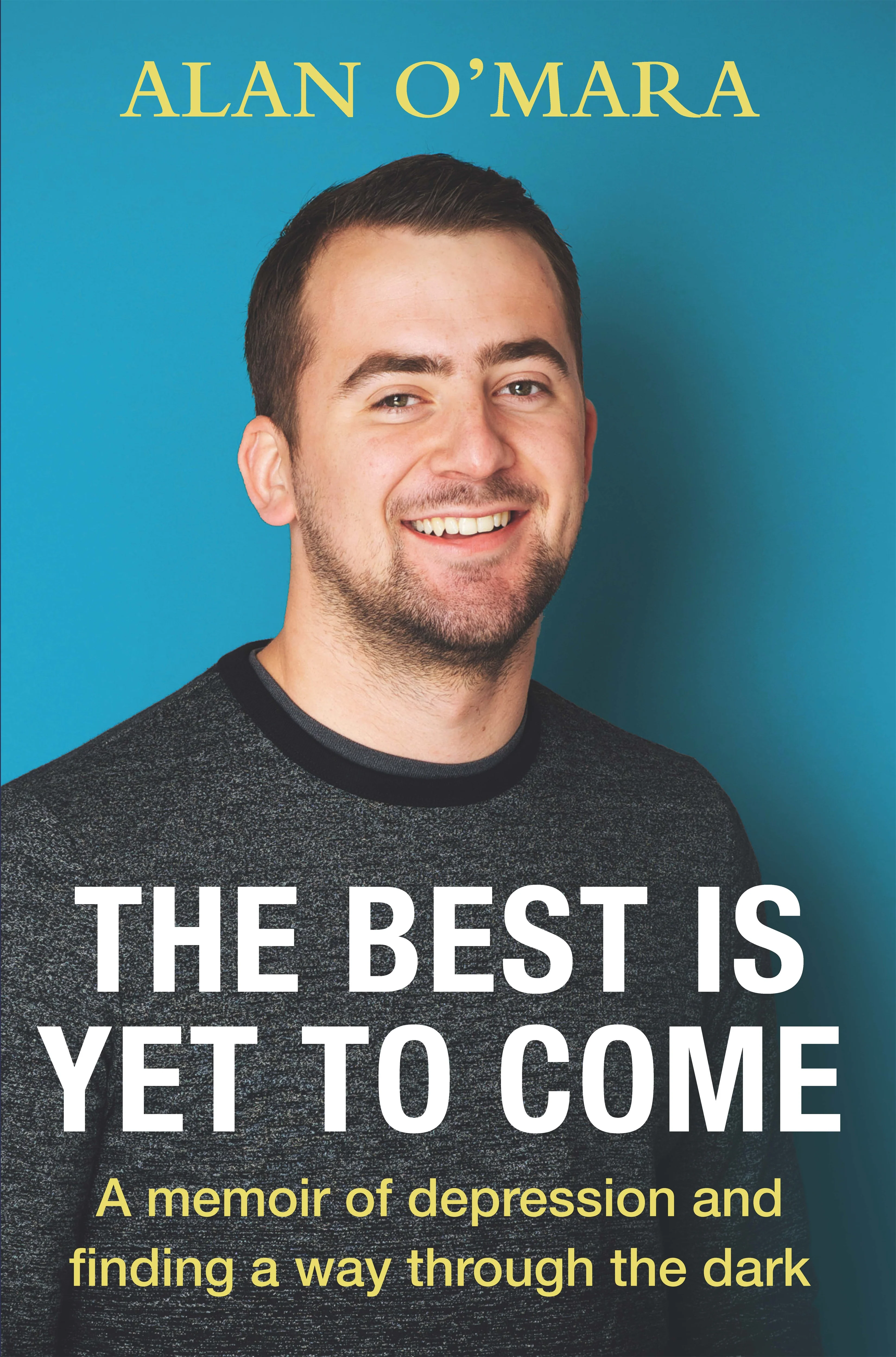 The Best is Yet to Come A Memoir about Football and Finding a Way Through the Dark