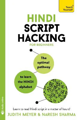 Hindi Script Hacking: Learn how to read and write in Hindi script in a