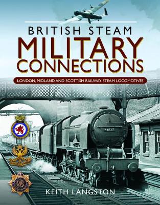 British Steam Military Connections: London, Midland and Scottish