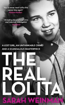 The Real Lolita: A Lost Girl, An Unthinkable Crime and A Scandalous