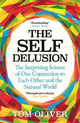 The Self Delusion: The Surprising Science of Our Connection to Each
