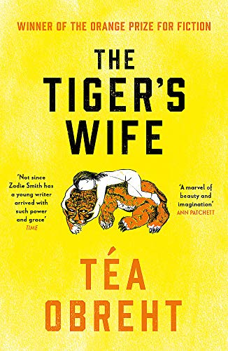 The Tigers Wife Winner of the Orange Prize for Fiction and New York Times bestseller