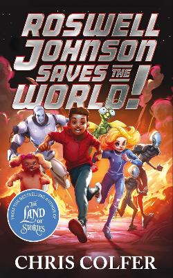 Roswell Johnson Saves the World!: Book 1: An action-packed adventure