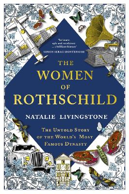 The Women of Rothschild: The Untold Story of the World's Most Famous
