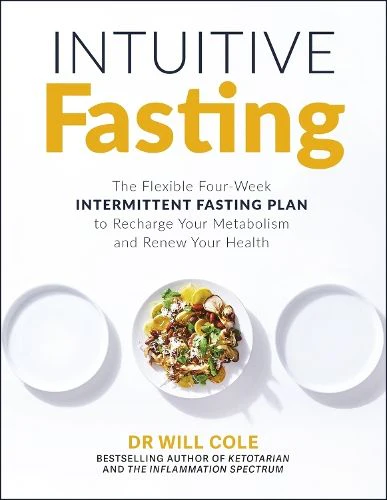 Intuitive Fasting: The New York Times Bestseller