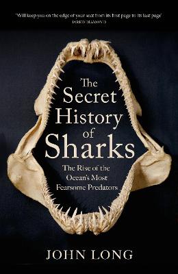 The Secret History of Sharks: The Rise of the Ocean's Most Fearsome