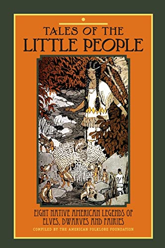 Tales of The Little People: Eight Native American Legends of Elves,