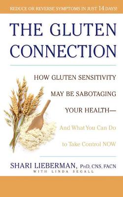 The Gluten Connection: How Gluten Sensitivity May Be Sabotaging Your