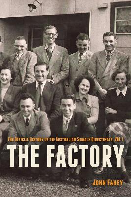 The Factory: The Official History of the Australian Signals