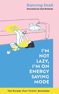 I'm Not Lazy, I'm on Energy Saving Mode: The Korean Non-Fiction