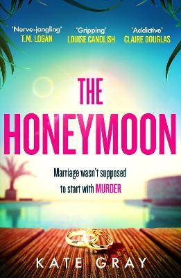 The Honeymoon: a completely addictive and gripping psychological