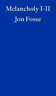 Melancholy I-II - WINNER OF THE 2023 NOBEL PRIZE IN LITERATURE