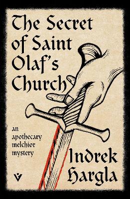 The Secret of Saint Olaf's Church: An Apothecary Melchior Mystery