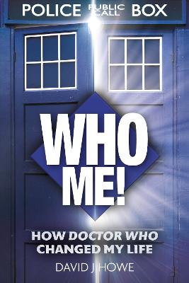 Who Me!: A memoir of fandom, publishing, and six decades of Doctor Who