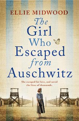The Girl Who Escaped from Auschwitz: A totally gripping and [...]