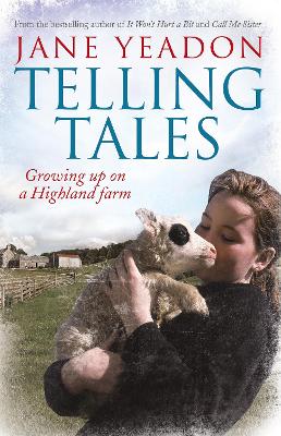 Telling Tales: Growing Up on a Highland Farm