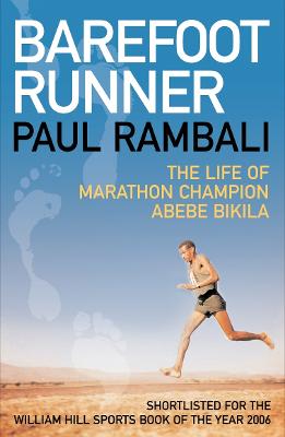 Barefoot Runner: The Life of Marathon Champion Abebe Bikila