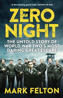 Zero Night: The Untold Story of the Second World War's Most Daring