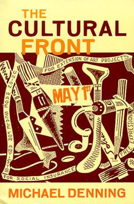 The Cultural Front: The Laboring of American Culture in the Twentieth