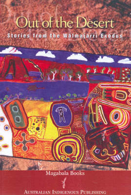 Out of the Desert: Stories from the Walmajarri Storytellers