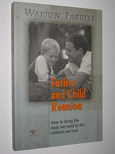 Father and Child Reunion: How to Bring the Dads We Need to the Children We Love