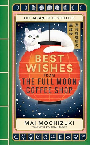 Best Wishes from the Full Moon Coffee Shop: THE NEW NOVEL IN THE #1 BESTSELLING SERIES