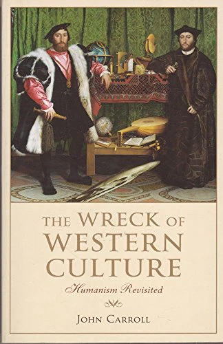 The Wreck of Western Culture: Humanism Revisited