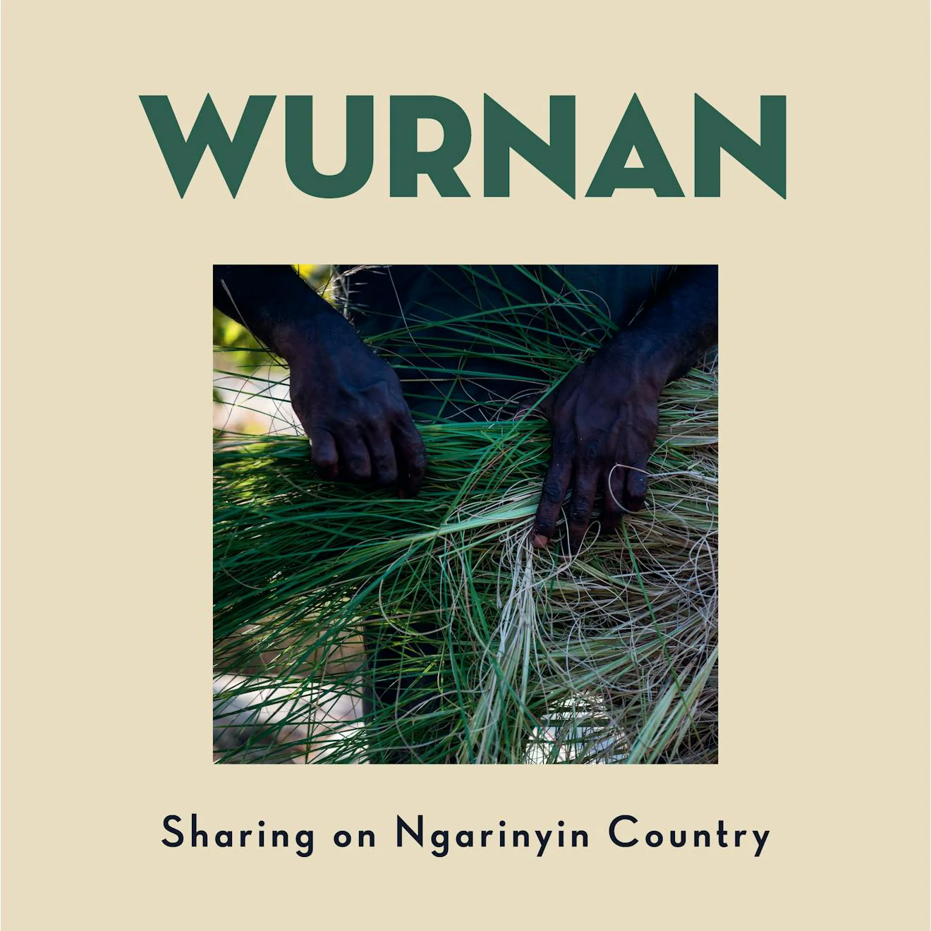 Wurnan: Sharing on Ngarinyin Country