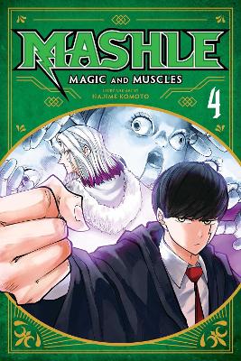 Mashle: Magic and Muscles, Vol. 4: Mash Burnedead And The Survival Of