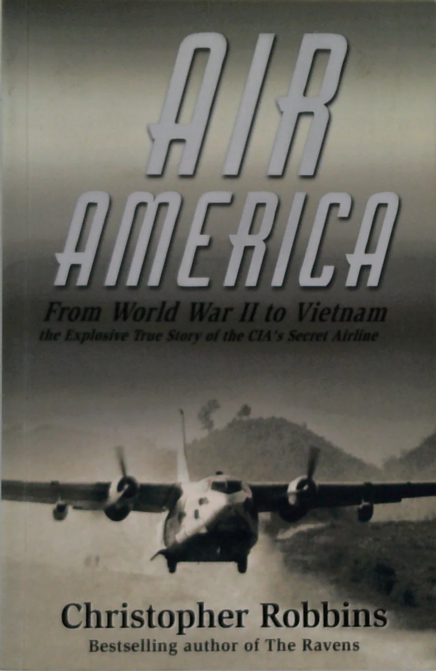 Air America: From World War Ii To Vietnam: The Explosive True Story Of The Cia's Secret Airline
