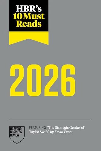HBR's 10 Must Reads 2026: The Definitive Management Ideas of the Year from Harvard Business Review