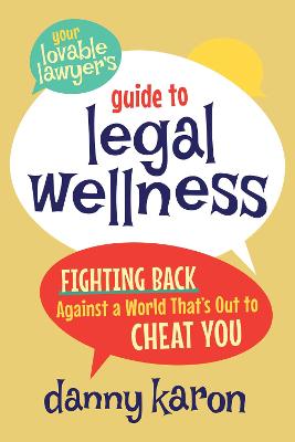 Your Lovable Lawyer's Guide to Legal Wellness: Fighting Back Against a